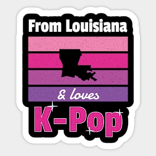 From Louisiana and loves K-Pop Sticker